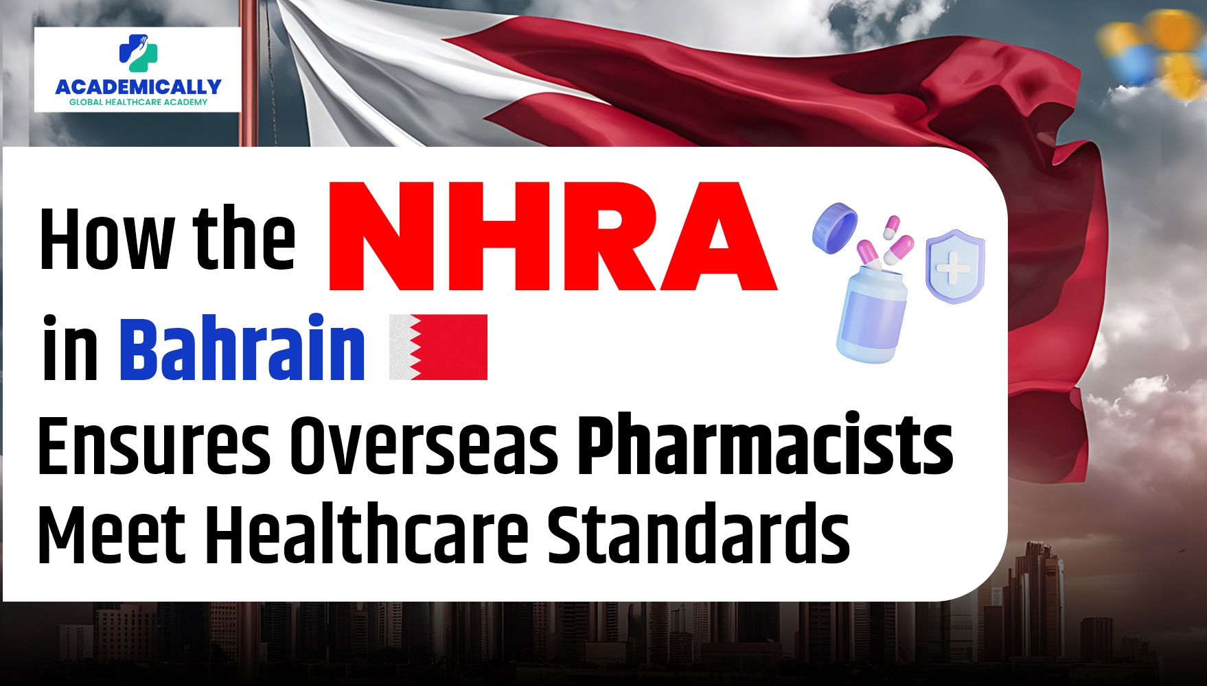 NHRA in Bahrain Ensures Overseas Pharmacists Meet Healthcare Standards