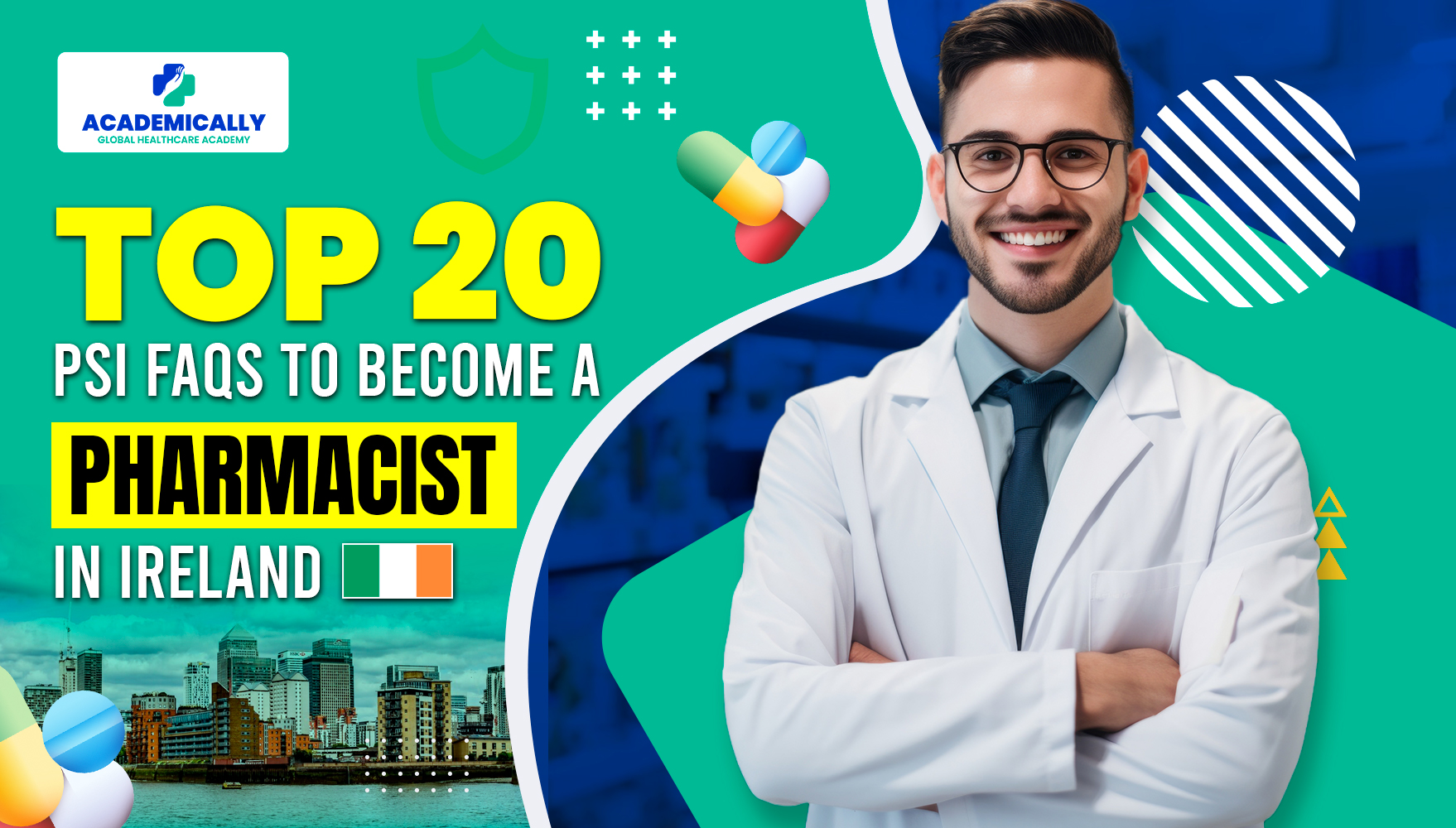 Top 20 PSI FAQs To Become Pharmacist In Ireland | Academically Global