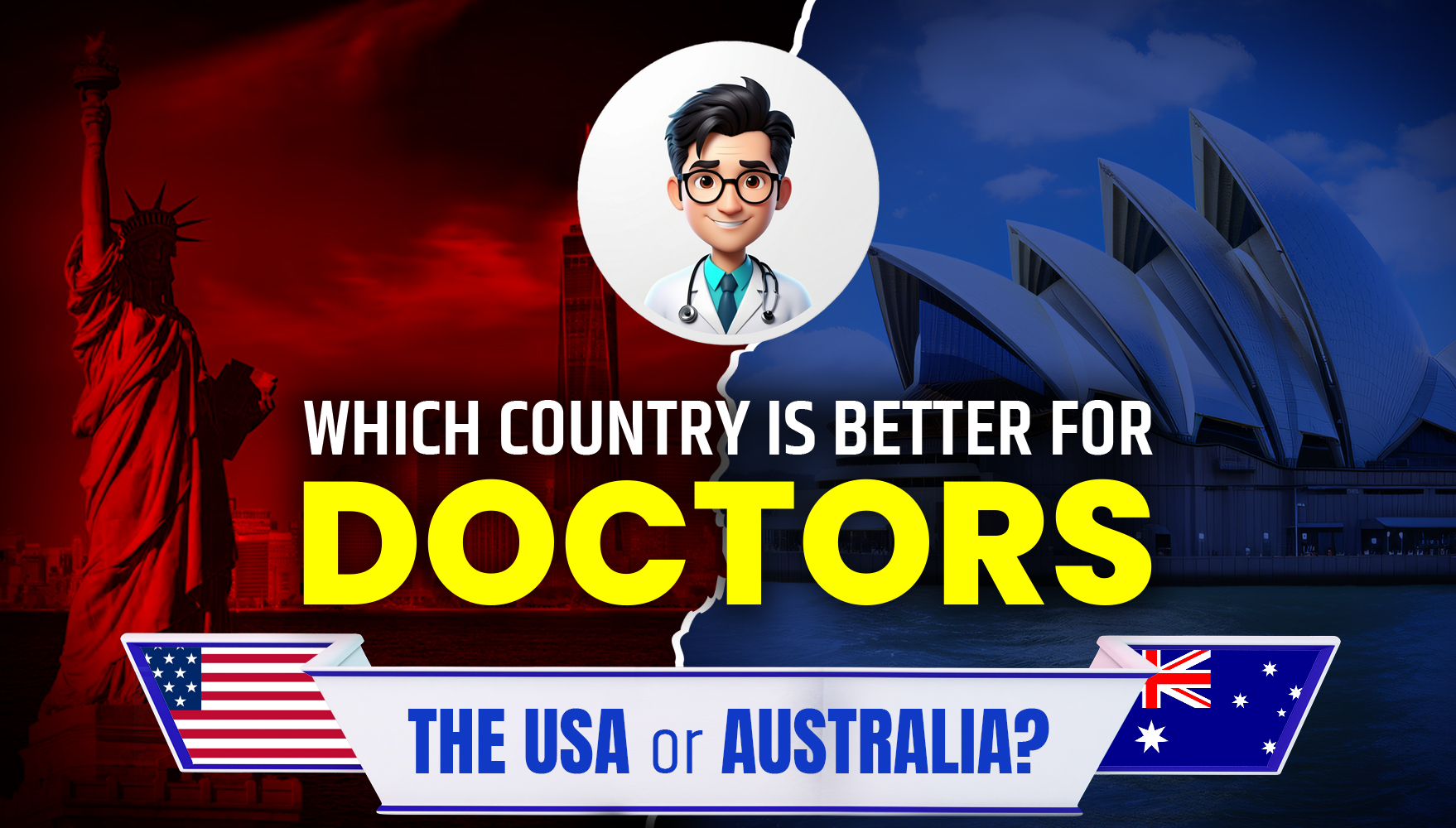 Country Better For Doctors USA or Australia