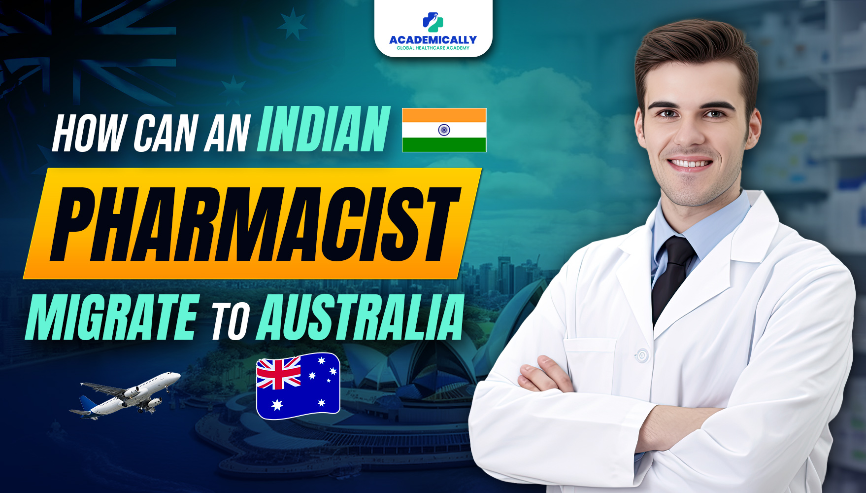 Indian Pharmacist Migrate to Australia | Academically