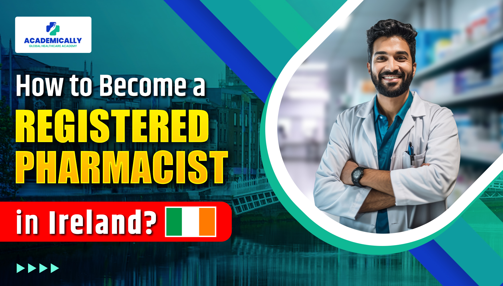 Becoming Pharmacist in Ireland | Academically