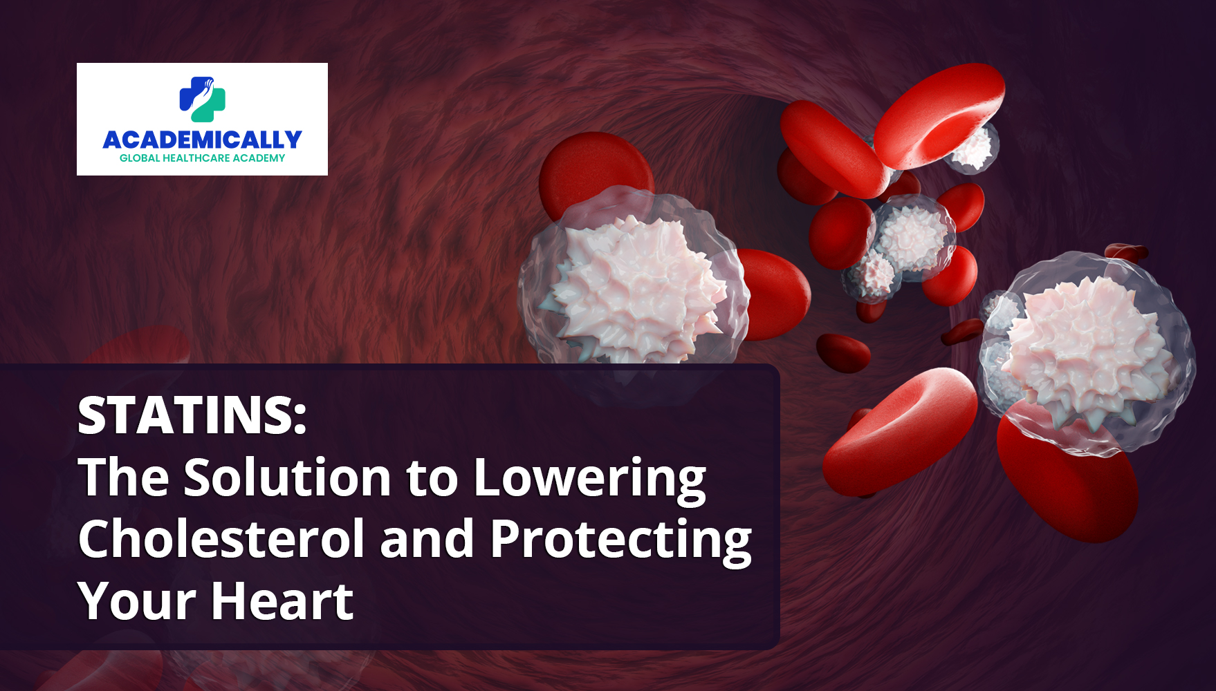 Understanding Statins Solution to Lowering Cholesterol | Academically ...