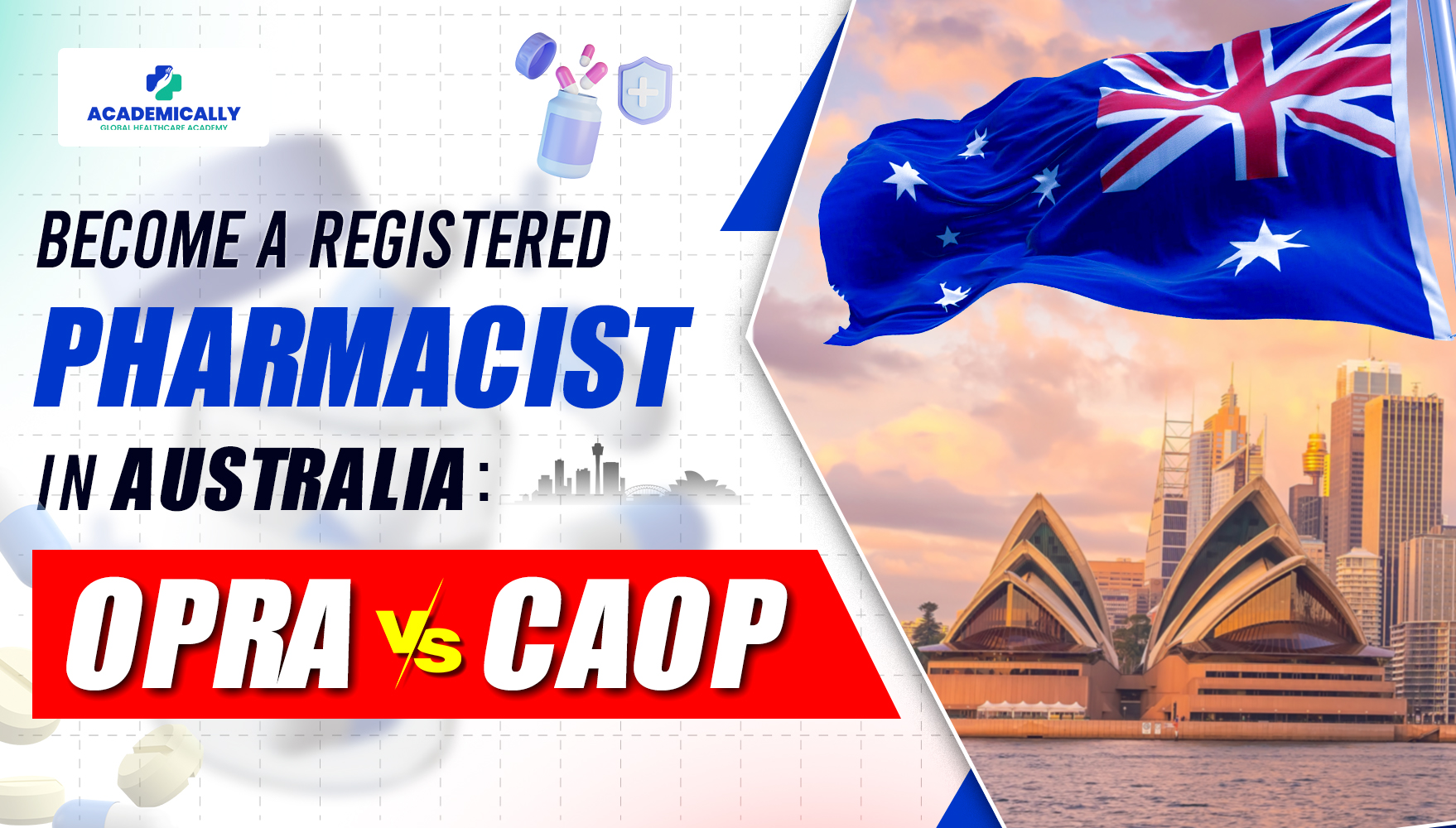 OPRA vs CAOP: Registered Pharmacist in Australia | Academically Global