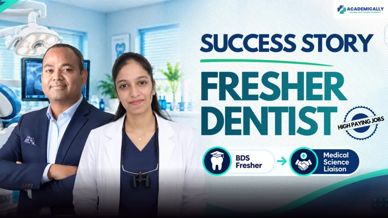 BDS Freshers Can Get Medical Science Liaison