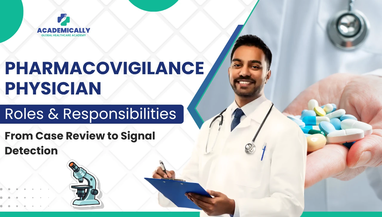 Pharmacovigilance Physician Roles