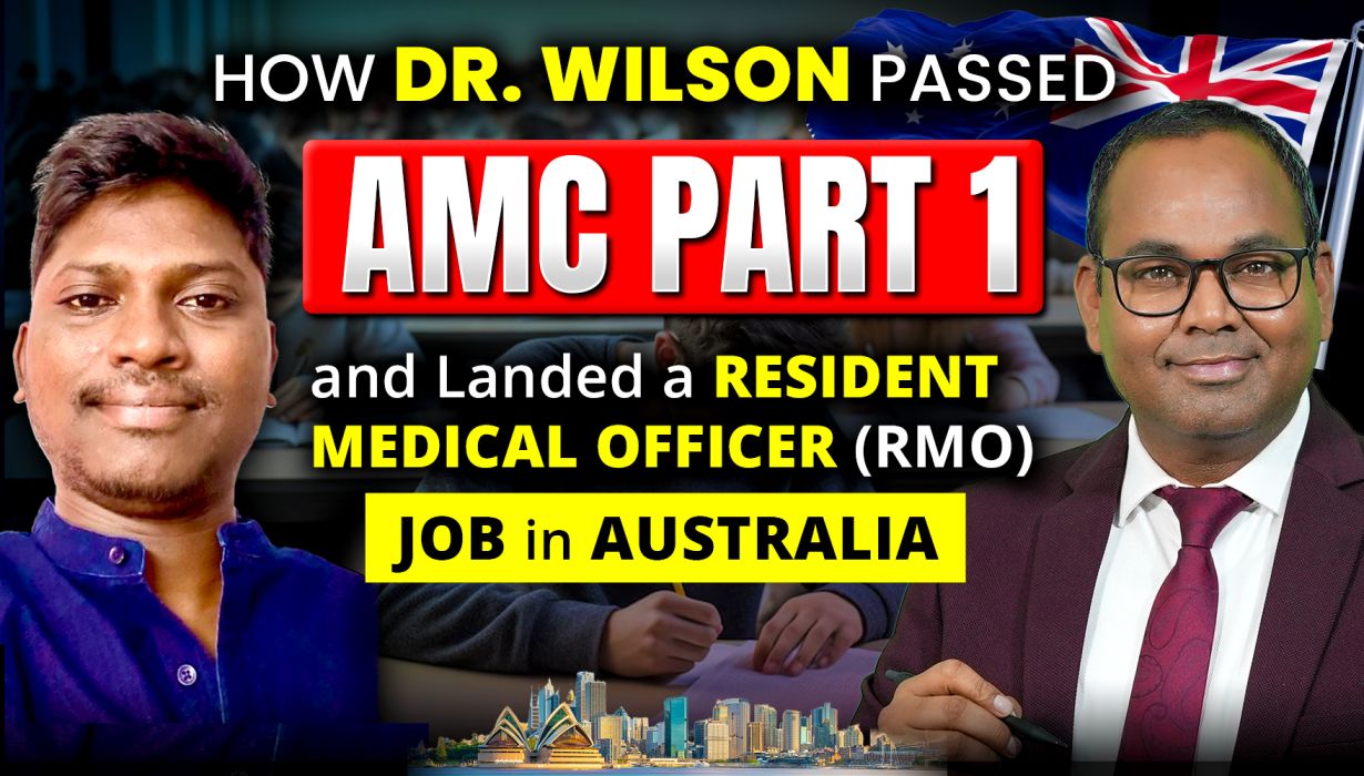 Dr. Wilson Passed AMC Part 1 and Landed a Resident Medical Officer (RMO) Job in Australia