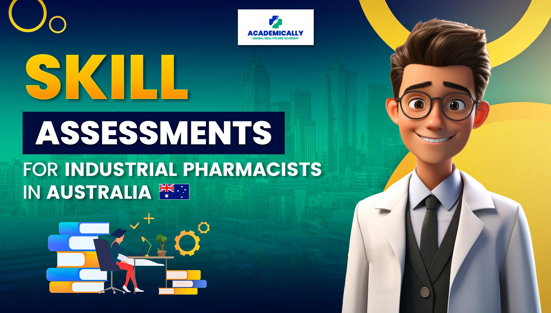 Skill Assessments for Industrial Pharmacists in Australia Skill Assessments for Industrial Pharmacists in Australia