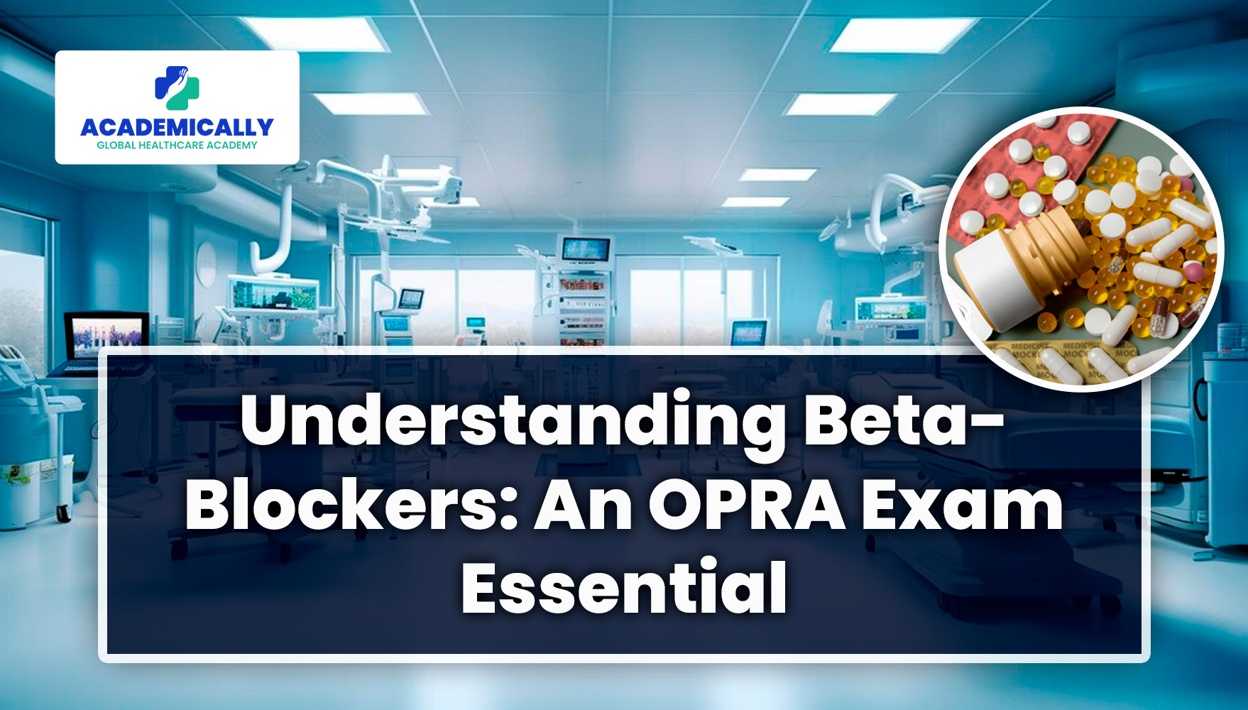 Beta Blockers OPRA Exam Essential