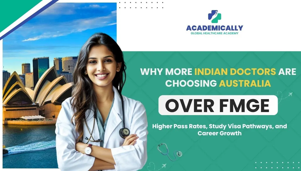 Why More Indian Doctors Are Choosing Australia Over FMGE Why More Indian Doctors Are Choosing Australia Over FMGE